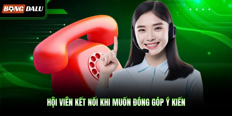 Hội viên kết nối khi muốn đóng góp ý kiến