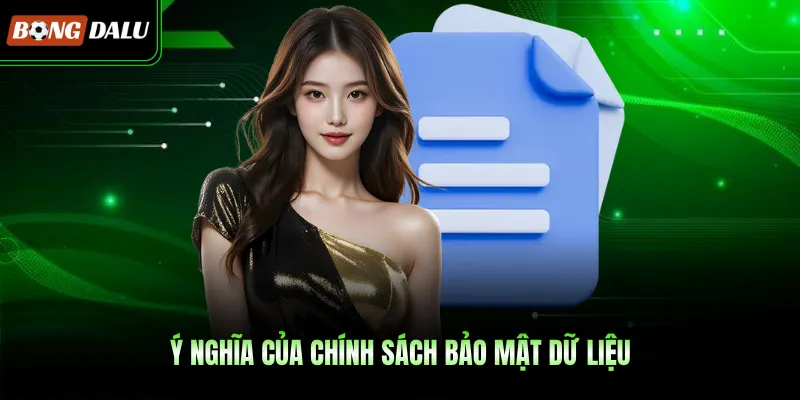 Ý nghĩa của chính sách bảo mật dữ liệu